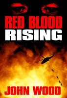 Cover of Red Blood Rising by John Wood