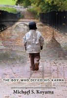 Cover of The Boy Who Defied His Karma by Michael S. Koyama