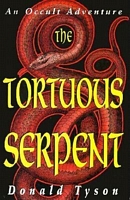 The Tortuous Serpent : An Occult Adventure