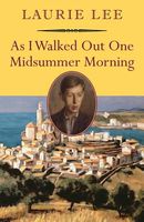 Cover of As I Walked Out One Midsummer Morning by Laurie Lee
