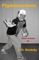 Cover of Pigskinizations by Louis Daniel Brodsky
