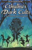 Cthulhu's Dark Cults: Ten Tales of Dark & Secretive Orders