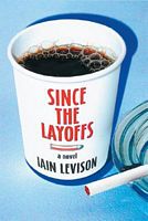 Since the Layoffs