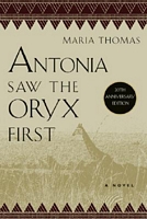 Antonia Saw the Oryx First
