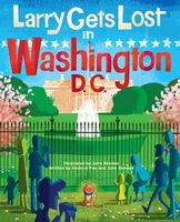 Larry Gets Lost in Washington, D.C.