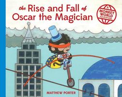 The Rise and Fall of Oscar the Magician