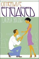 Cover of Otherwise Engaged by Laura Young
