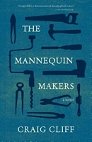 The Mannequin Makers by Craig Cliff