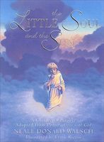 Cover of The Little Soul and the Sun: A Children's Parable Adapted from Conversations with God by Neale Donald Walsch