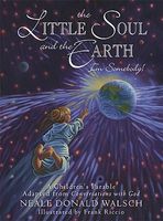 Cover of The Little Soul and the Earth: I'm Somebody! by Neale Donald Walsch