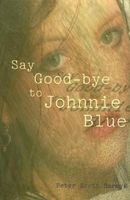 Say Good-bye to Johnnie Blue