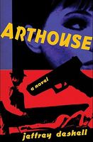 Cover of Arthouse by Jeffrey DeShell