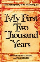 Cover of My First Two Thousand Years: The Autobiograpy of the Wandering Jew by George Sylvester Viereck