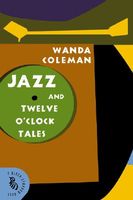 Cover of Jazz and Twelve O'Clock Tales: New Stories by Wanda Coleman