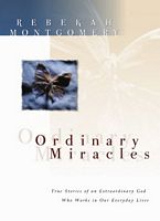 Cover of Ordinary Miracles by Rebekah Montgomery