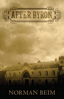 Cover of After Byron by Norman Beim