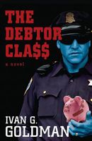 Cover of The Debtor Class by Ivan G. Goldman