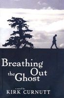 Breathing Out the Ghost