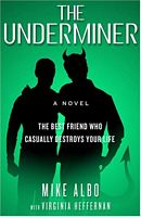 The Underminer: or, the Best Friend Who Casually Destroys Your Life
