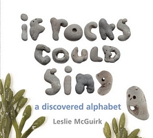 If Rocks Could Sing: A Discovered Alphabet