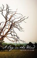 Cover of A Cry of the Wind by Michael St. Clair