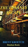 Cover of The Delaney Escape by Brent Kroetch