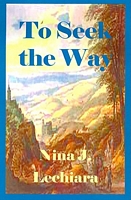 Cover of To Seek the Way by Nina J. Lechiara
