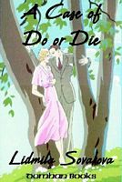 A Case of Do or Die