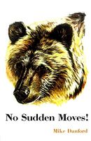 Cover of No Sudden Moves! by Mike Danford