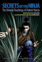 Cover of Secrets of the Ninja: The Shinobi Teachings of Hattori Hanzo by Sean Michael Wilson