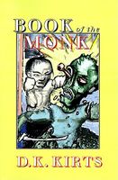 Cover of Book of the Monk by D.K. Kirts