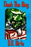 Cover of Flash the King by D.K. Kirts