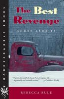 Cover of The Best Revenge: Short Stories by Rebecca Rule