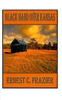 Cover of Black Hand Over Kansas by Ernest C. Frazier