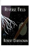 Cover of Reverse Field by Robert D'Artagnan