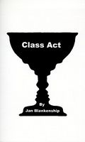 Cover of Class Act by Jan Blankenship