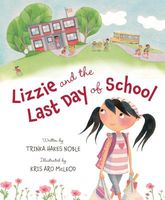 Lizzie and the Last Day of School