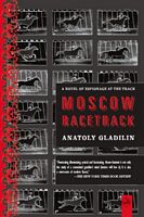 Cover of Moscow Racetrack by Anatoly Gladilin