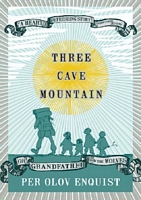Three Cave Mountain: Or: Grandfather and the Wolves