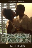 A Dangerous Obsession