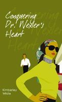 Conquering Dr. Wexler's Heart