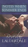 Cover of Notes When Summer Ends by Beverly Lauderdale