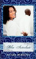 Cover of Blue Interlude by Keisha Mennefee