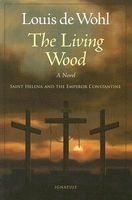 The Living Wood: Saint Helena and the Emperor Constantine