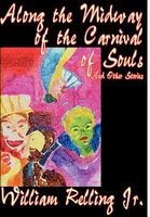 Along the Midway of the Carnival of Souls and Other Stories