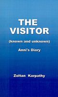 Cover of The Visitor (Known and Unknown): Anni's Diary by Zoltan Karpathy