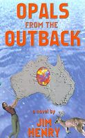 Cover of Opals from the Outback by Jim Henry