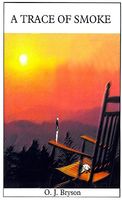 Cover of A Trace of Smoke by O.J. Bryson