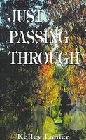 Cover of Just Passing Through by Kelley Lanier