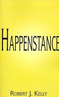 Cover of Happenstance by Robert J. Kelly